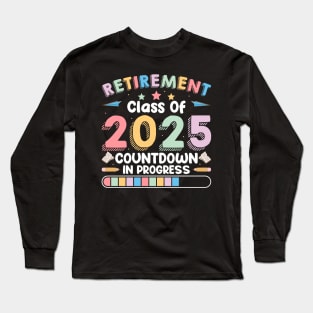 Funny Retirement Class Of 2024 Countdown In Progress Gift For men Women Long Sleeve T-Shirt